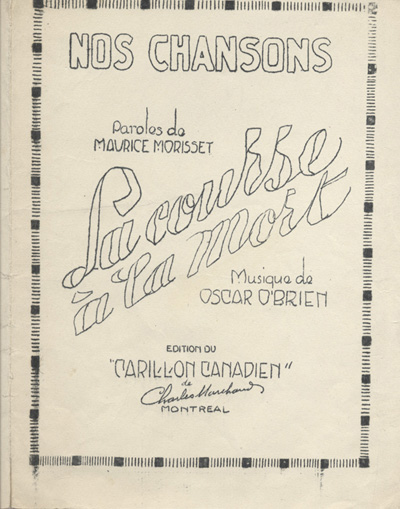 &laquo;&nbsp;La course &agrave; la mort&nbsp;&raquo;, paroles de Maurice Morisset et musique de Oscar O'Brien